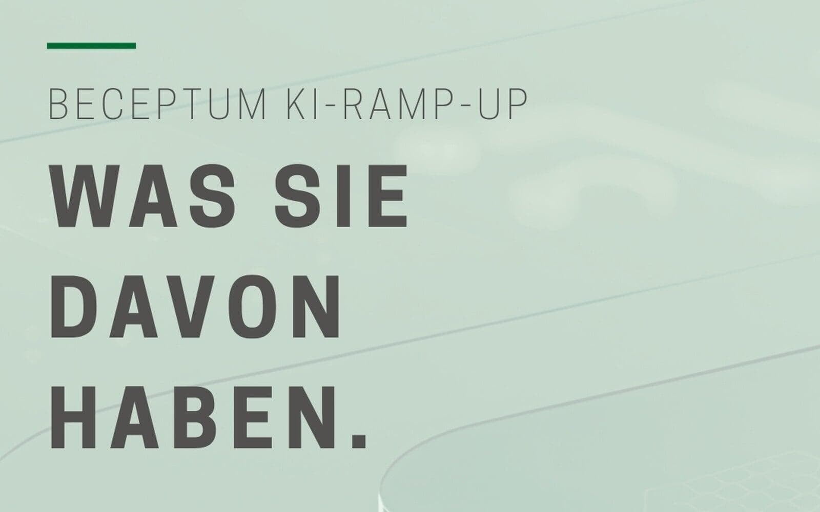 BECEPTUM KI-RAMP-UP – What you get out of it.